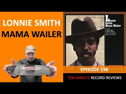 Lonnie Smith - Mama Wailer (Episode 196)
