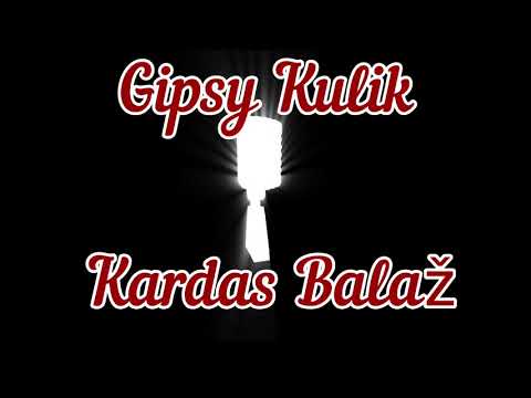 GIPSY KULIK - KARDAS BALAZ - ME TUT KAMAV -COVER 2021