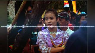 Download lagu NGALOET (Cover By LULU BAND BENGKAYANG) mp3 Download lagu NGALOET (Cover By LULU BAND BENGKAYANG) mp3