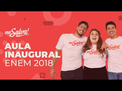 [ AO VIVO ] Aula Inaugural Me Salva! Curso ENEM 2018 19/03 - 21h
