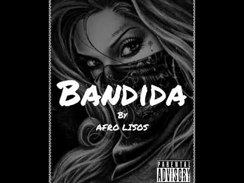 Afro Lisos-Bandida😈 (prod. Rosariobeatz)