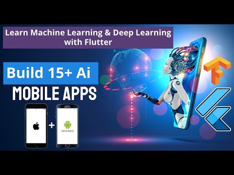 Build 15 Android iOS Ai Apps Flutter Mobile Machine Learning Deep Learning Full Course 2021