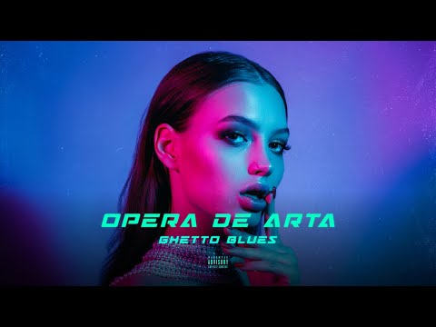 Ghetto Blues - Opera De Arta (Official Audio)