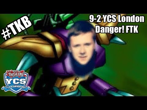 Yu-Gi-Oh! YCS London 2018 - 9-2 Finish - Danger! FTK - TKB’s Cormac Adams