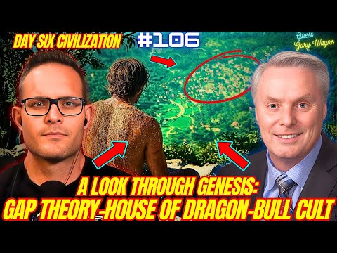 #106. A Look Into Genesis: Gap Theory, House of Dragon, Day Six Creation w/ Gary Wayne