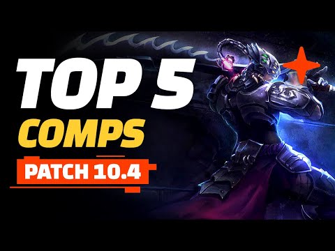 Top 5 Best TFT Comps - Teamfight Tactics Patch 10.4 | TFT Guide