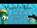 VeggieOSTales God Wants Me To Forgive Them