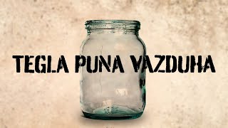 TEGLA PUNA VAZDUHA (2007) video