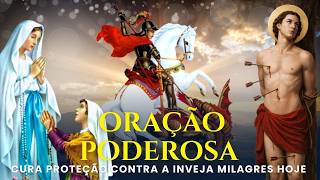 QUANDO A DOR APARECE, SÃO JORGE LUTA, NOSSA SENHORA CURA E SÃO SEBASTIÃO PROTEGE ORAÇÃO FORTE