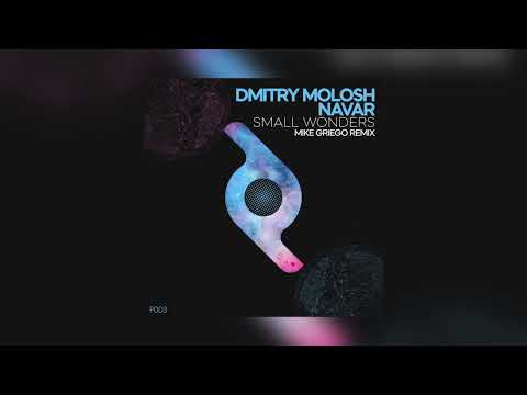 Dmitry Molosh Navar - Small Wonders (Mike Griego Remix) [Proportion]