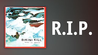 Bikini Kill // R.I.P.