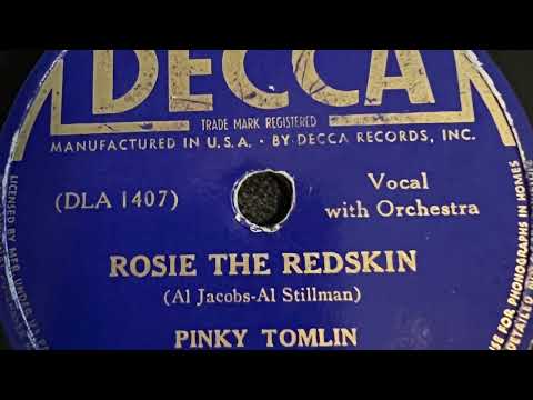 Rosie The Redskin - Pinky Tomlin With Harry Sosnik And His Orchestra 1939