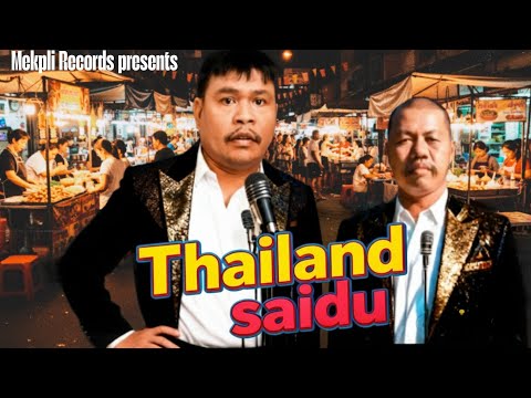 Thailand saidu - @ByrrLyzanq || new karbi song (Mekpli studio) 