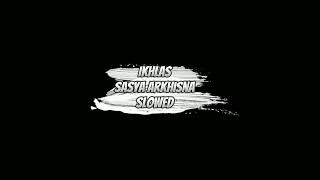 Download lagu IKHLAS - Sasya Arkhisna (SLOWED) #cover #slowedandreverb mp3