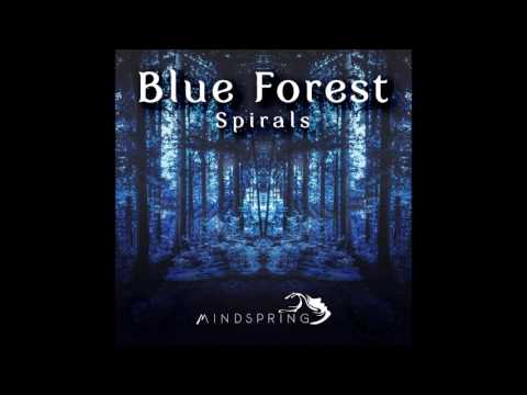 Blue Forest - Spiral Dance | Chill Space