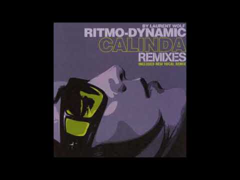 Laurent Wolf, Ritmo Dynamic - Calinda (Re-Edit Club Remix)