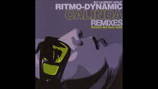 Laurent Wolf, Ritmo Dynamic - Calinda (Re-Edit Club Remix)