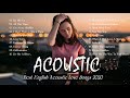 Musica Acustica Las Mejores Canciones Acústicas En Inglés 2020 Grandes Exitos Acustica