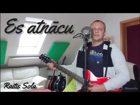 Es atnācu  - Raitis Sola