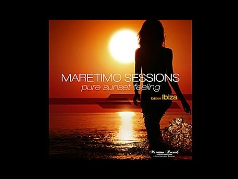 Maretimo Sessions - Edition Ibiza - (Full Album) HD, Pure Sunset Feeling