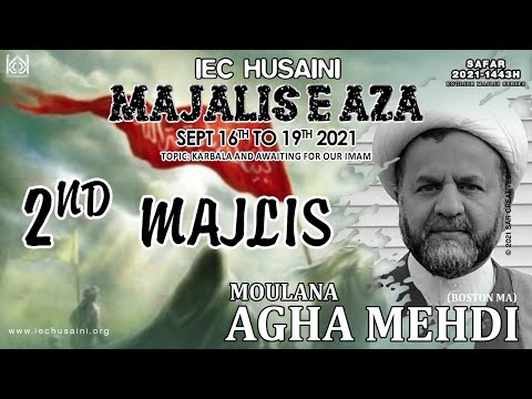 Maulana Agha Mehdi  |  Majlis 2 | 9th Safar 1443H