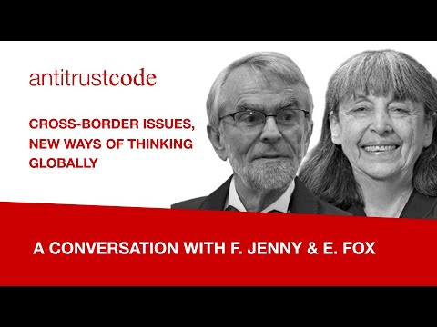 A conversation with F. Jenny & E. Fox - Cross-border issues, new ways of thinking globally