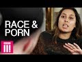 Challenging Racial Stereotypes In Porn Porn Laid Bare