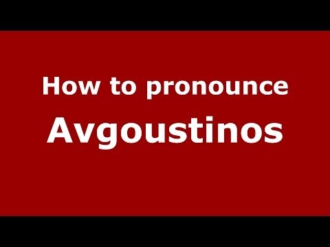 How to pronounce Avgoustinos (Greek/Greece) - PronounceNames.com