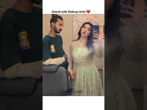 Zainab with Makeup Artist ❤️| #sistrology