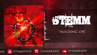 STEMM - Holding On - Songs for the Incurable Heart - Music