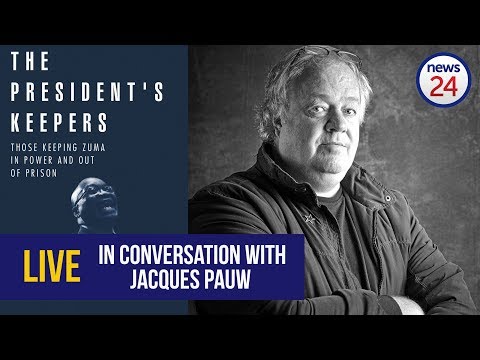 'We are just about a gangster state' - Jacques Pauw on The President's Keepers