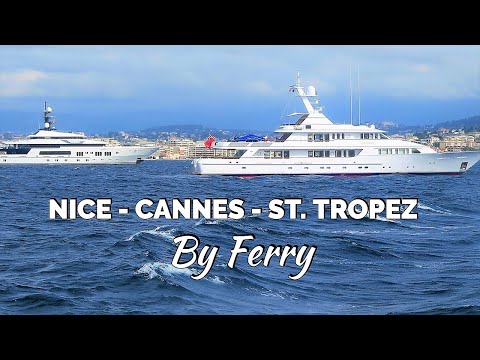 Beautiful FRENCH RIVIERA / Nice - Cannes - Saint Tropez By Ferry Video