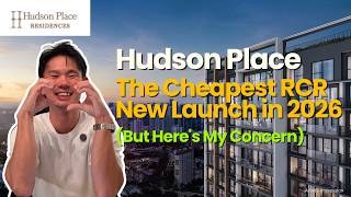 Hudson Place - The Cheapest RCR New Launch in 2026 (But Here's My Concern)