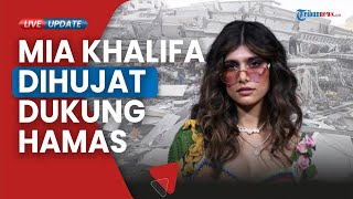 Gembar-gembor Bela Hamas dan Tertawakan Warga Israel yang Dibantai, Mia Khalifa Dipecat dari Playboy