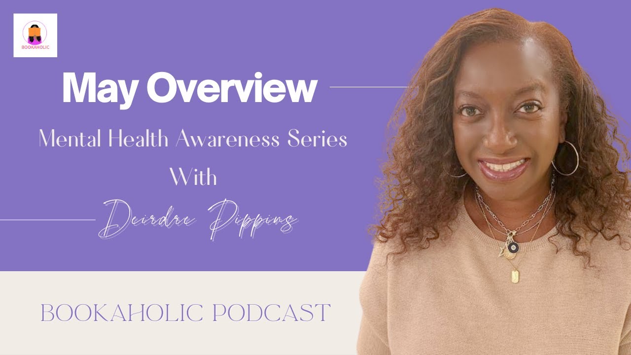 May Overview | Mental Health Awareness Month | Episode 20