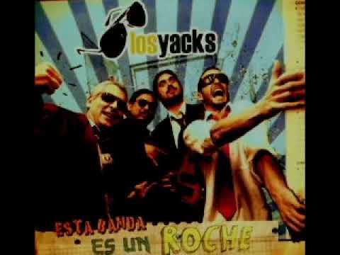 Los Yacks - Esta Banda es un Roche