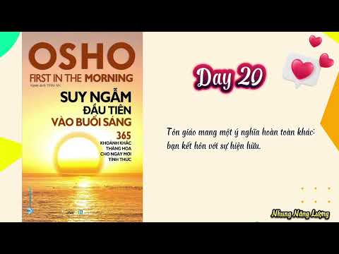 Ngày 20 - Suy ngẫm đầu tiên vào buổi sáng Osho |Nhung Năng Lượng