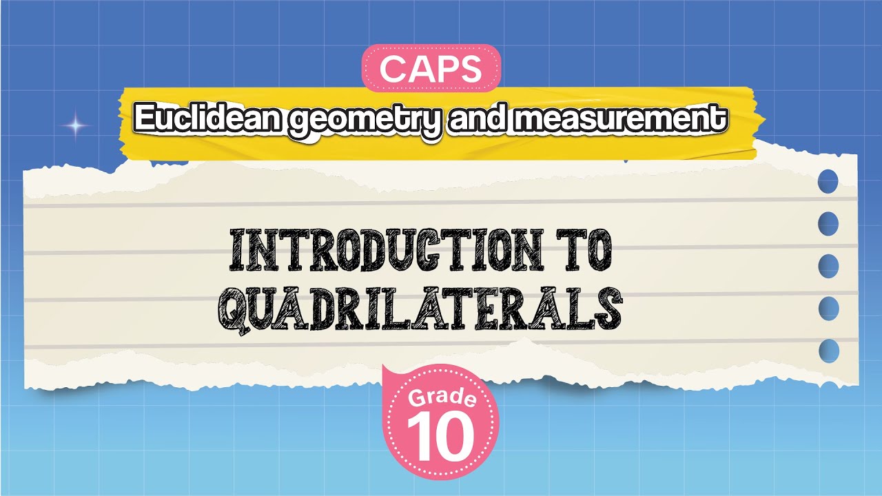 [GRADE 10] Introduction to Quadrilaterals