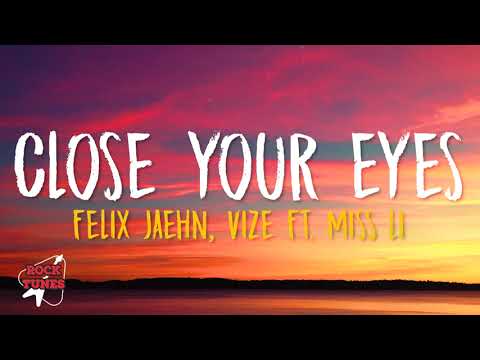 Close Your Eyes - Felix Jaehn ft Vize, Miss Li (Lyrics)