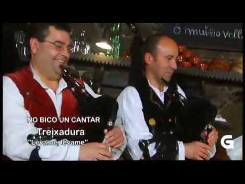 TREIXADURA interperta "Lévame lévame"