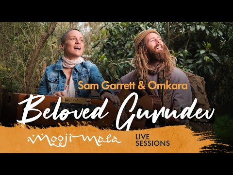 Sam Garrett & Omkara – Beloved Gurudev (Live Session)