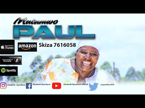 Mutumwo Paul (Skiza 7616058) - Elizabeth Nyambere