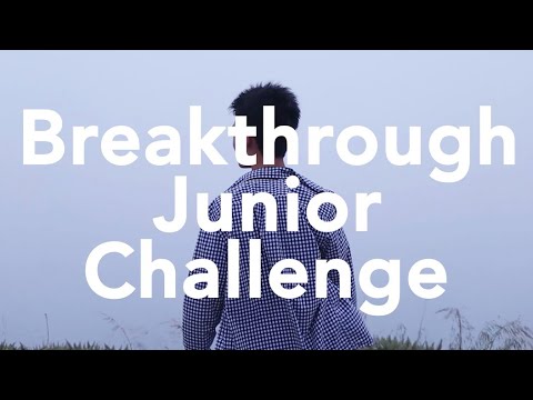 Win 250k for College! | Breakthrough Junior Challenge 2021
