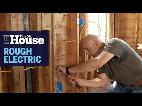How to Install Rough Electricity | This Old House