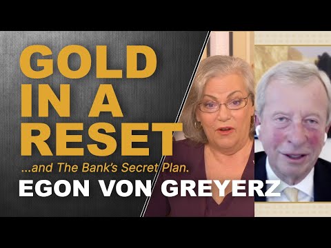 GOLD IN A RESET: Egon von Greyerz & Lynette Zang
