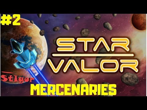 STAR VALOR - EPISODE #2 - MERCENARIES - GAMEPLAY