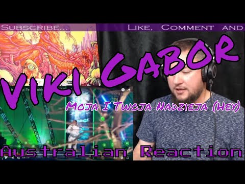 Viki Gabor - Moja i twoja nadzieja (hey) (Aussie Reaction)