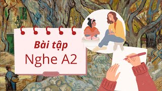 Bài tập nghe Tiếng Pháp A2. Hiểu và nhớ ý của câu