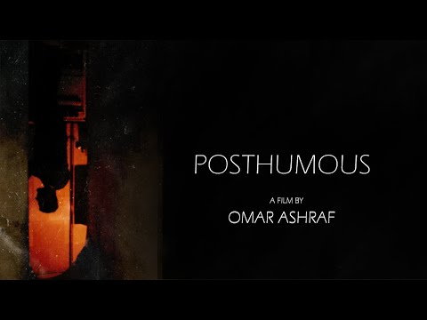 POSTHUMOUS - A short film by Omar Ashraf Trailer (2024) - عمر أشرف