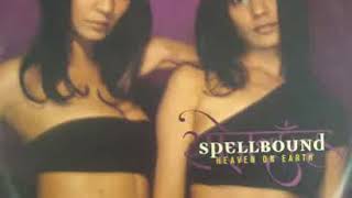Spellbound - Heaven on Earth (Andy Gray's Potent Elevation Mix)